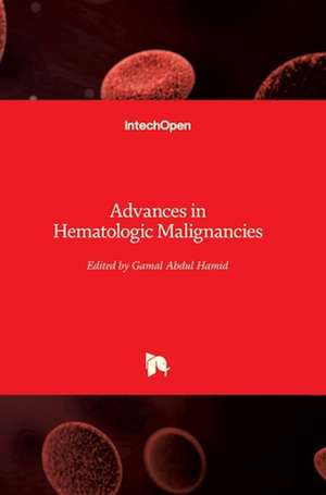 Advances in Hematologic Malignancies de Gamal Abdul Hamid