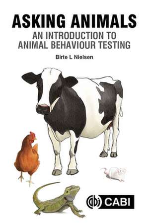 Asking Animals – An Introduction to Animal Behaviour Testing de Birte L Nielsen