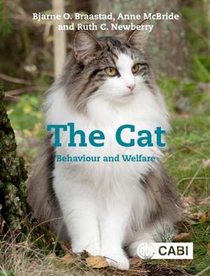 The Cat – Behaviour and Welfare de Bjarne O Braastad