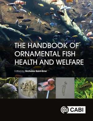 The Handbook of Ornamental Fish Health and Welfare de Nick Saint-Erne