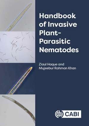 Handbook of Invasive Plant–parasitic Nematodes de Ziaul Haque