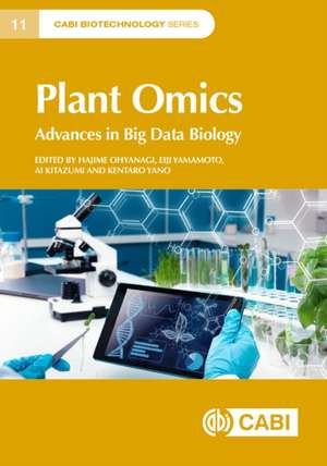 Plant Omics – Advances in Big Data Biology de Hajime Ohyanagi