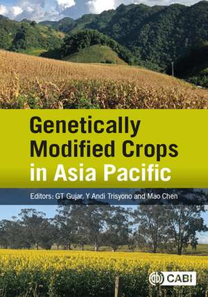 Genetically Modified Crops in Asia Pacific de Govind T Gujar