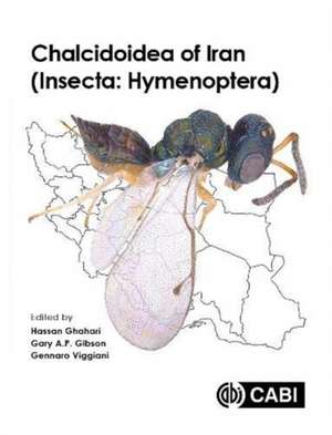 Chalcidoidea of Iran (Insecta: Hymenoptera) de Hassan Ghahari