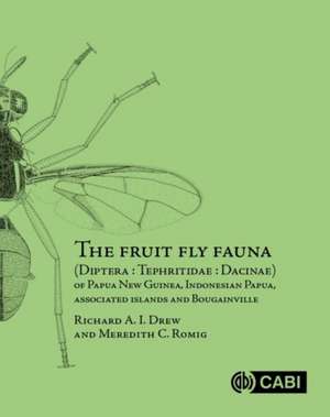 The Fruit Fly Fauna (Diptera : Tephritidae : Dacinae) of Papua New Guinea, Indonesian Papua, Associated Islands and Bougainville de Richard Drew