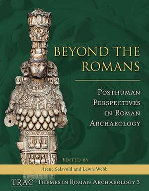 Beyond the Romans de Irene Selsvold