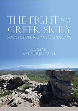 The Fight for Greek Sicily de Melanie Jonasch