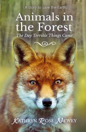 Animals in the Forest de Kathryn Rose Newey