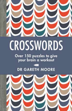 Moore, G: Crosswords de Dr Gareth Moore