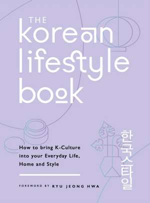 The Korean Lifestyle Book de Michael O'Mara Books