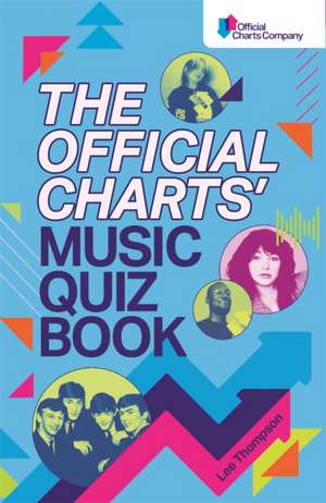 The Official Charts' Music Quiz Book de Lee Thompson