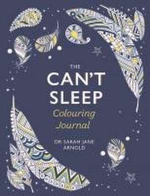 The Can't Sleep Colouring Journal de Sarah Jane Arnold