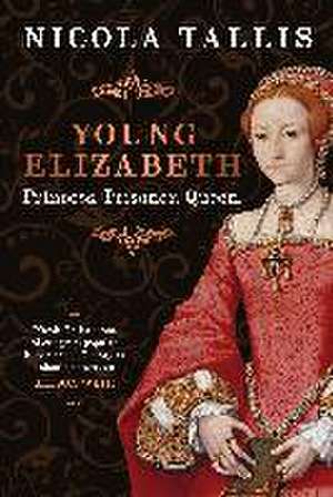 Young Elizabeth de Nicola Tallis