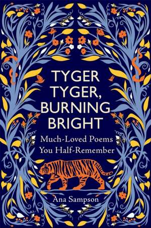 Tyger Tyger, Burning Bright de Ana Sampson