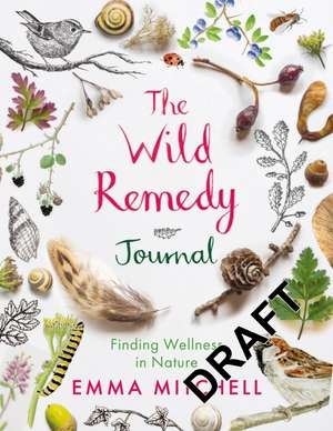 The Wild Remedy Journal de Emma Mitchell