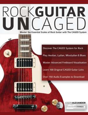 Rock Guitar UnCAGED de Joseph Alexander