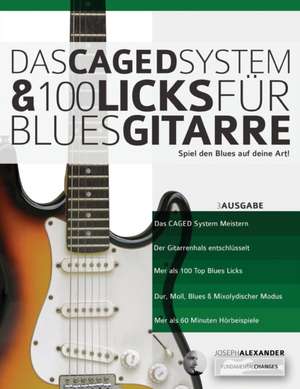 Das CAGED System und 100 Licks fu¿r Blues-Gitarre de Joseph Alexander