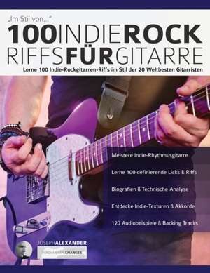 Alexander, J: 100 Indie-Rock Riffs Fu¿r Gitarre