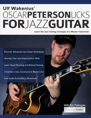 Ulf Wakenius' Oscar Peterson Licks for Jazz Guitar de Joseph Alexander