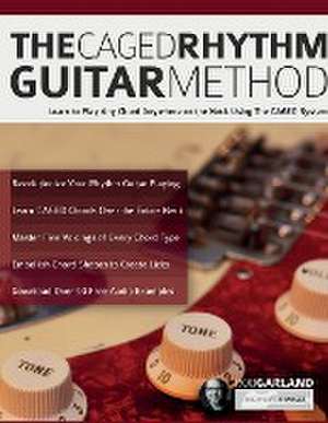 The CAGED Rhythm Guitar Method de Joseph Alexander