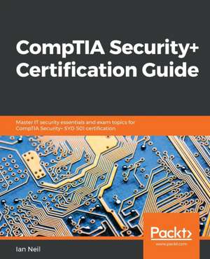 CompTIA Security+ Certification Guide de Ian Neil