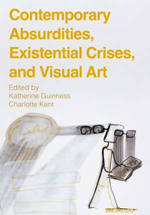 Contemporary Absurdities, Existential Crises, and Visual Art de Katherine Guinness