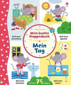 Mein buntes Klappenbuch: Mein Tag de Holly Bathie