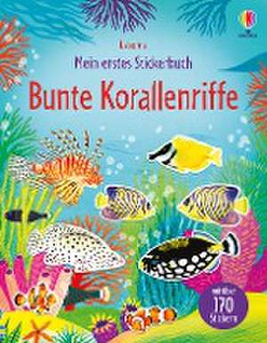 Mein erstes Stickerbuch: Bunte Korallenriffe de Kristie Pickersgill