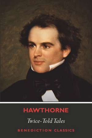 Twice-Told Tales de Nathaniel Hawthorne