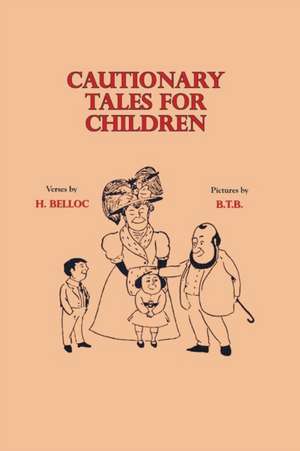 Cautionary Tales for Children de Hilaire Belloc