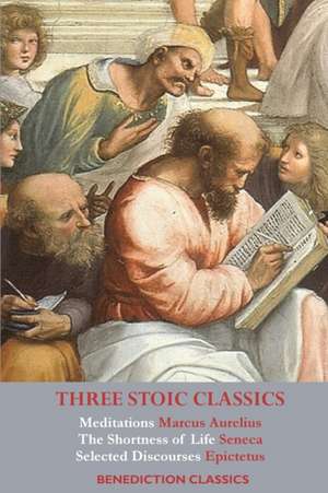 Three Stoic Classics de Marcus Aurelius