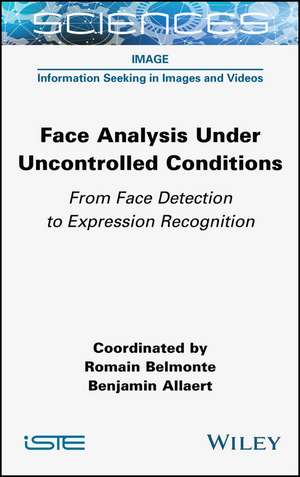 Face Analysis Under Uncontrolled Conditions – From Face Detection to Expression Recognition de R Belmonte