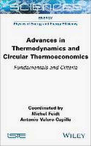 Advances in Thermodynamics and Circular Thermoeconomics: Fundamentals and Criteria de Michel Feidt