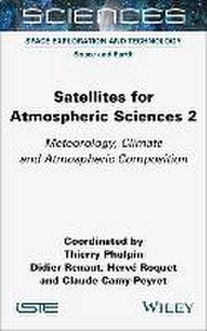 Satellites for Atmospheric Sciences 2 de Thierry Phulpin