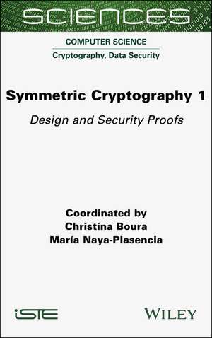 Symmetric Cryptography Volume 1 – Design and Security Proofs de Boura