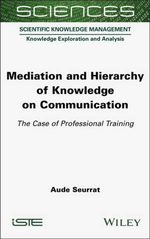 Mediation and Hierarchy of Knowledge on Communication de Aude Seurrat