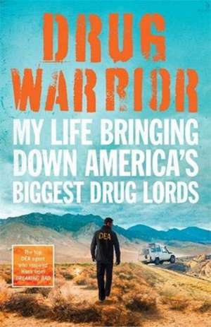 Drug Warrior de Jack Riley