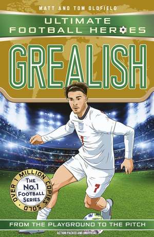 Grealish (Ultimate Football Heroes - the No.1 football series) de Matt & Tom Oldfield