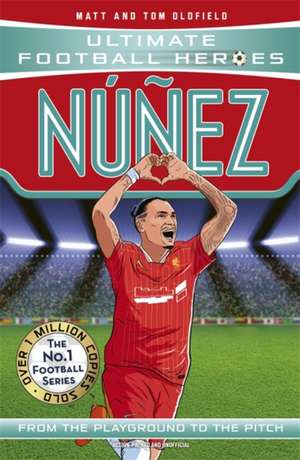 Nunez (Ultimate Football Heroes - The No.1 football series) de Matt & Tom Oldfield