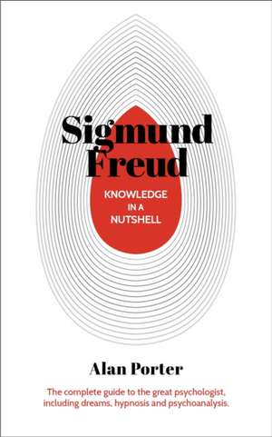 Porter, D: Knowledge in a Nutshell: Sigmund Freud de Dr Alan Porter