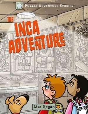 Puzzle Adventure Stories: The Inca Adventure de Lisa Regan