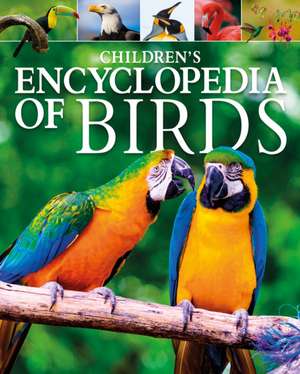 Children's Encyclopedia of Birds de Claudia Martin