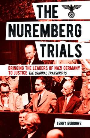 The Nuremberg Trials: Volume I de Terry Burrows