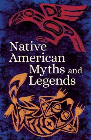 Native American Myths & Legends de Various Authors