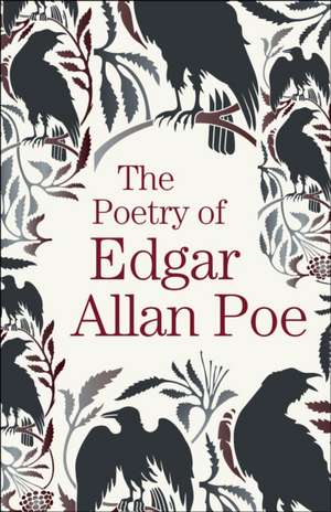 The Poetry of Edgar Allan Poe de Edgar Allan Poe