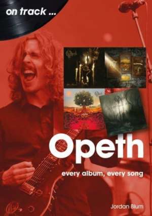 Opeth On Track de Jordan Blum