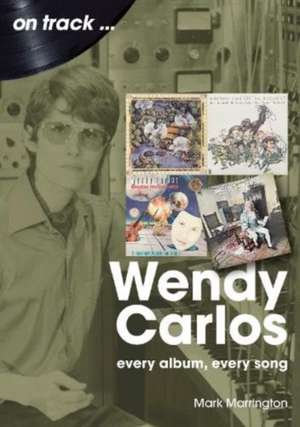Wendy Carlos de Mark Marrington