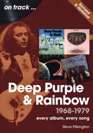 Deep Purple and Rainbow Revised Edition de Steve Pilkington