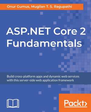 ASP.NET Core 2 Fundamentals de Onur Gumus