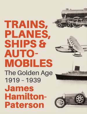 Trains, Planes, Ships and Cars de James Hamilton-Paterson